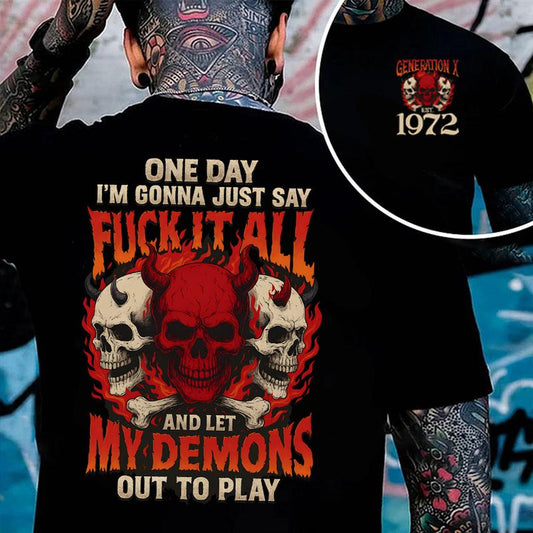 One Day I'm Gonna Just Say F.I.A Version 2 Generation X Custom Year Badass Generation T-shirt, Gen X FAFO T Shirt - 100% Cotton Top Unisex Comfort Womenswear Menswear, Custom Classic Collar Love