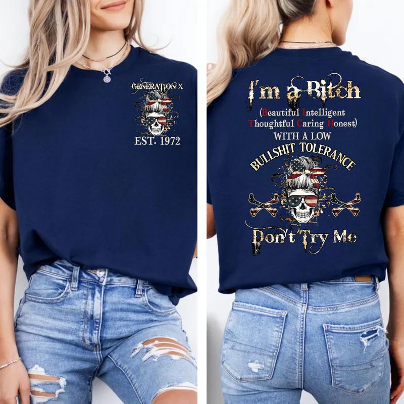 I'm A B*tch Funny Generation X Custom Year Badass Generation T-shirt, Gen X FAFO T Shirt - 100% Cotton Top Unisex Comfort Womenswear Menswear, Custom Classic Collar Love